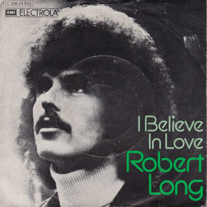 Robert Long : I Believe In Love (7", Single)