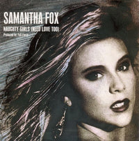 Samantha Fox : Naughty Girls (Need Love Too) (7", Single)