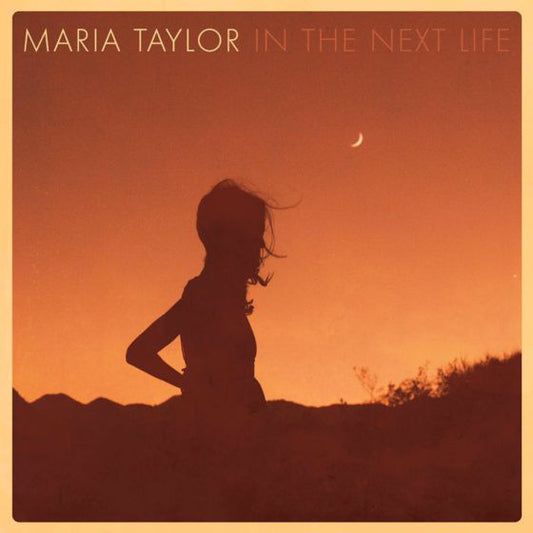 Maria Taylor : In The Next Life (LP, Album)