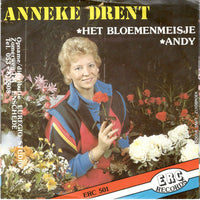 Anneke Drent : Het Bloemenmeisje / Andy (7", Single)