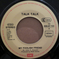 Talk Talk : My Foolish Friend (7", Single)