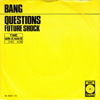 Bang (12) : Questions / Future Shock (7", Single, Yel)