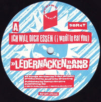 Ledernacken And Band* : Ich Will Dich Essen (I Want To Eat You) (12")