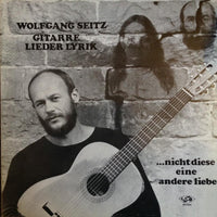 Wolfgang Seitz : ...Nicht Diese Eine Andere Liebe (LP)