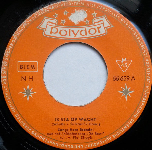 Hans Brandel (2) Met Soldatenkoor De Beer O.l.v. Piet Struijk : Ik Sta Op Wacht (7", Mono)