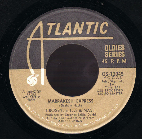 Crosby, Stills & Nash : Marrakesh Express / Suite: Judy Blue Eyes (7")