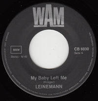 Leinemann : My Baby Left Me (7", Single)
