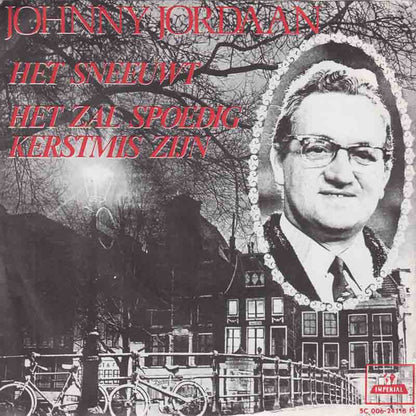 Johnny Jordaan : Het Sneeuwt / Het Zal Spoedig Kerstmis Zijn (7", Single)