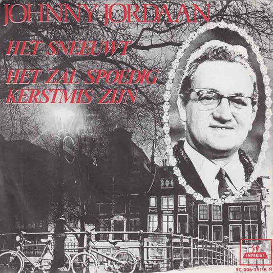 Johnny Jordaan : Het Sneeuwt / Het Zal Spoedig Kerstmis Zijn (7", Single)