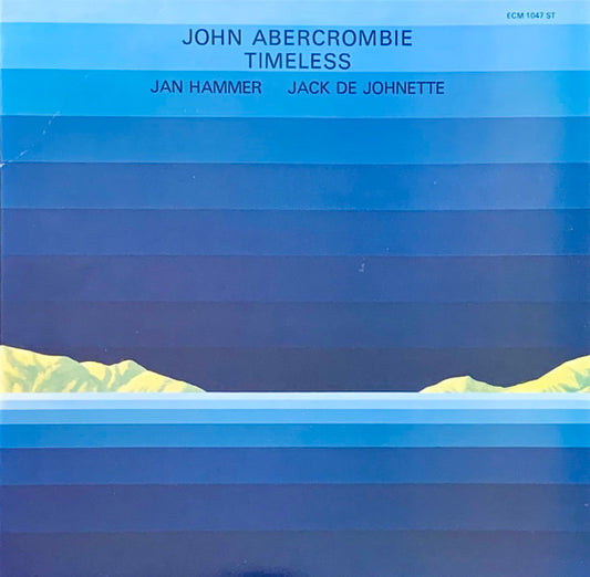 John Abercrombie, Jan Hammer, Jack De Johnette* : Timeless (LP, Album, RE, RP)