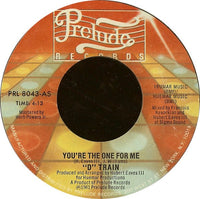 D-Train : You're The One For Me (7", Styrene)