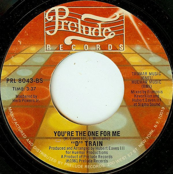 D-Train : You're The One For Me (7", Styrene)