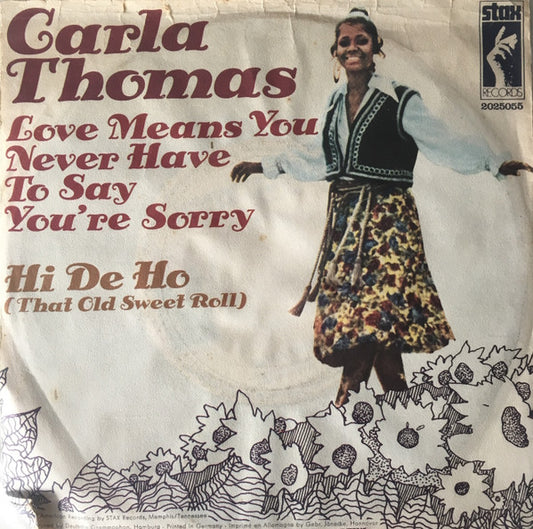 Carla Thomas : Love Means You Never Have To Say You're Sorry (7", Single)