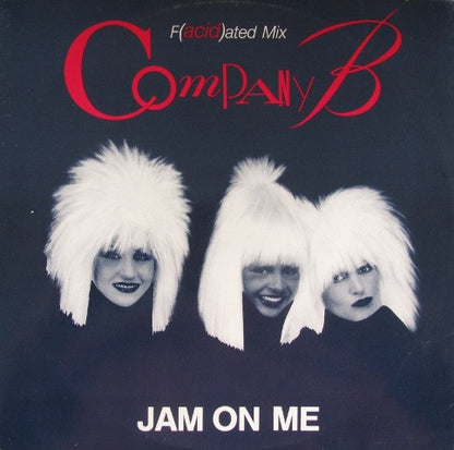 Company B : Jam On Me (F(acid)ated Mix) (12")
