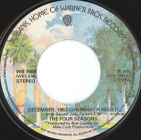 The 4 Seasons* : December, 1963 (Oh, What A Night) (7", Single)