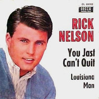 Rick Nelson* : Louisiana Man / You Just Can't Quit (7")