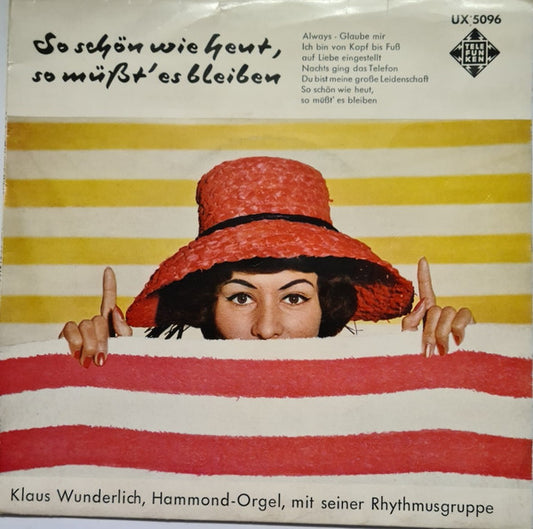 Klaus Wunderlich : So Schön Wie Heut', So Müßt Es Bleiben (7", EP, Mono)