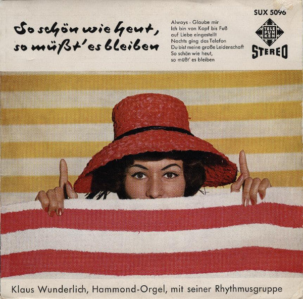 Klaus Wunderlich : So Schön Wie Heut', So Müßt Es Bleiben (7", EP, Mono)