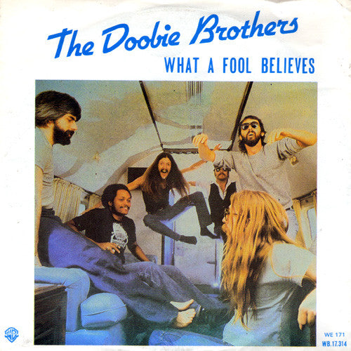 The Doobie Brothers : What A Fool Believes (7", Single, RE)