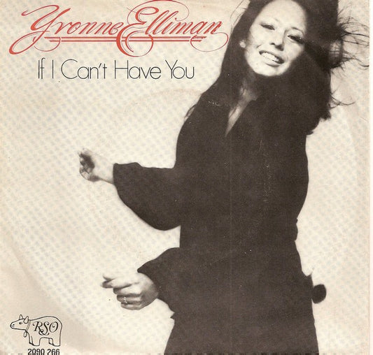 Yvonne Elliman : If I Can't Have You (7", Single)