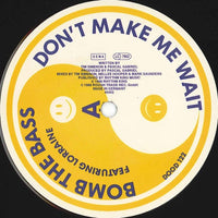 Bomb The Bass : Don't Make Me Wait / Megablast (12", Single)