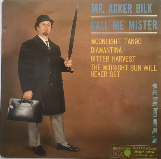 Mr. Acker Bilk* With The Leon Young String Chorale : Call Me Mister (7", EP)