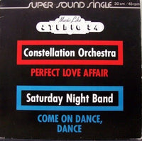 Constellation Orchestra / Saturday Night Band : Perfect Love Affair / Come On Dance, Dance (12", Single)