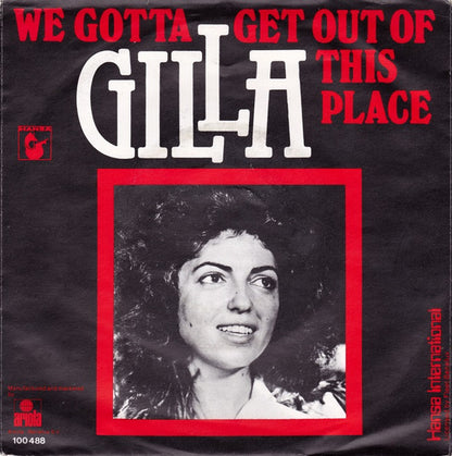 Gilla : We Gotta Get Out Of This Place (7", Single)