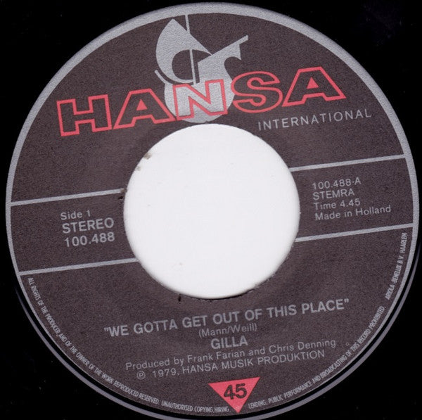 Gilla : We Gotta Get Out Of This Place (7", Single)