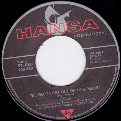 Gilla : We Gotta Get Out Of This Place (7", Single)