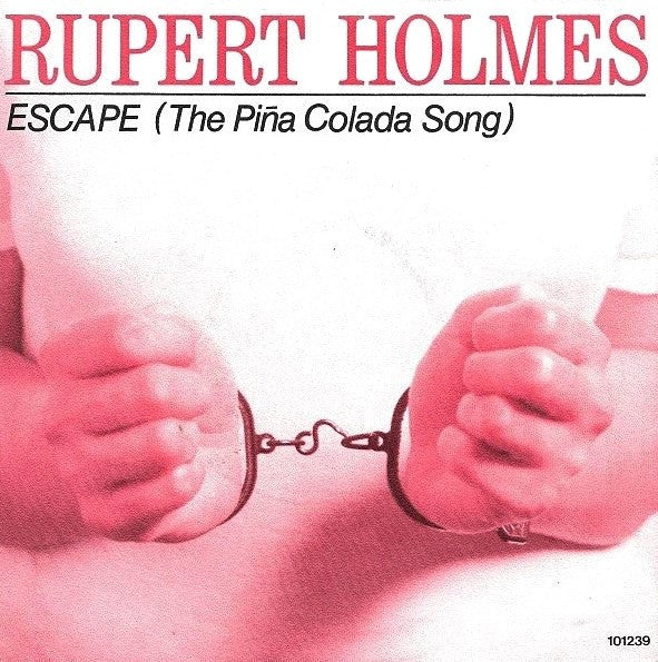 Rupert Holmes : Escape (The Piña Colada Song) (7", Single)