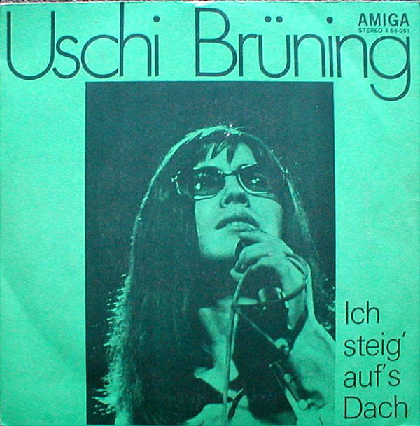 Uschi Brüning : Ich Steig' Auf's Dach / Mach Deine Augen Zu (7", Single)