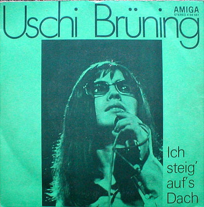 Uschi Brüning : Ich Steig' Auf's Dach / Mach Deine Augen Zu (7", Single)