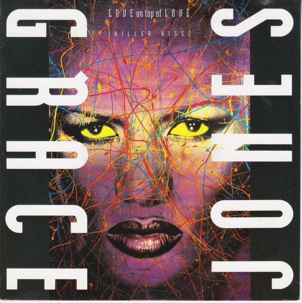 Grace Jones : Love On Top Of Love (Killer Kiss) (7")