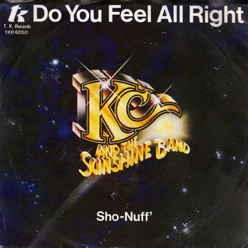 KC And The Sunshine Band* : Do You Feel All Right (7", Single)