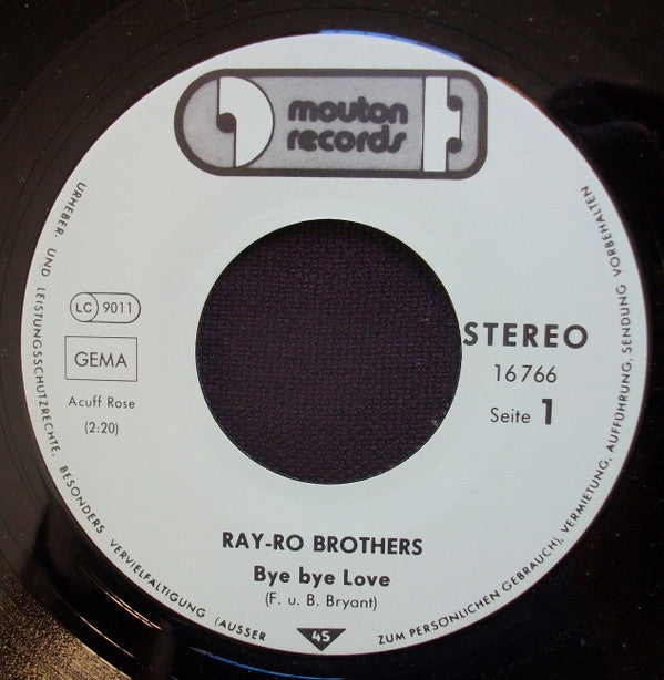 Ray-Ro Brothers : Bye Bye Love / All I Have To Do Is Dream (7", Single)