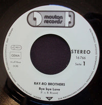 Ray-Ro Brothers : Bye Bye Love / All I Have To Do Is Dream (7", Single)
