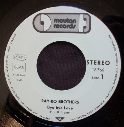 Ray-Ro Brothers : Bye Bye Love / All I Have To Do Is Dream (7", Single)