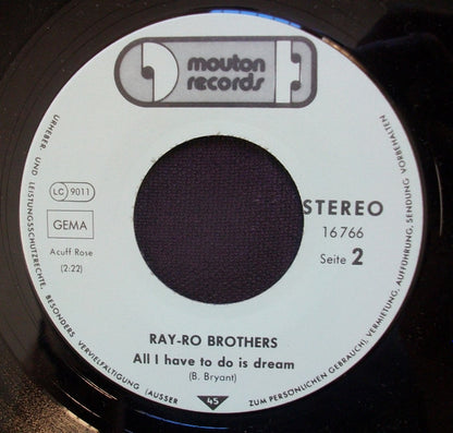 Ray-Ro Brothers : Bye Bye Love / All I Have To Do Is Dream (7", Single)