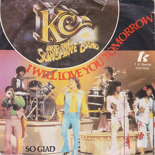 KC & The Sunshine Band : I Will Love You Tomorrow (7", Single)