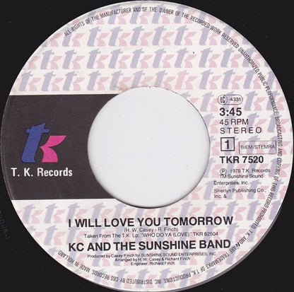 KC & The Sunshine Band : I Will Love You Tomorrow (7", Single)