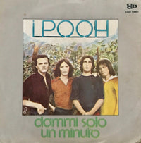 I Pooh* : Dammi Solo Un Minuto (7")