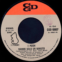 I Pooh* : Dammi Solo Un Minuto (7")