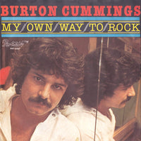 Burton Cummings : My Own Way To Rock (7", Single)