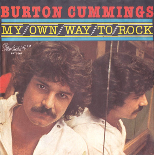 Burton Cummings : My Own Way To Rock (7", Single)
