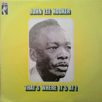 John Lee Hooker : That's Where It's At ! (LP, Album, RE)