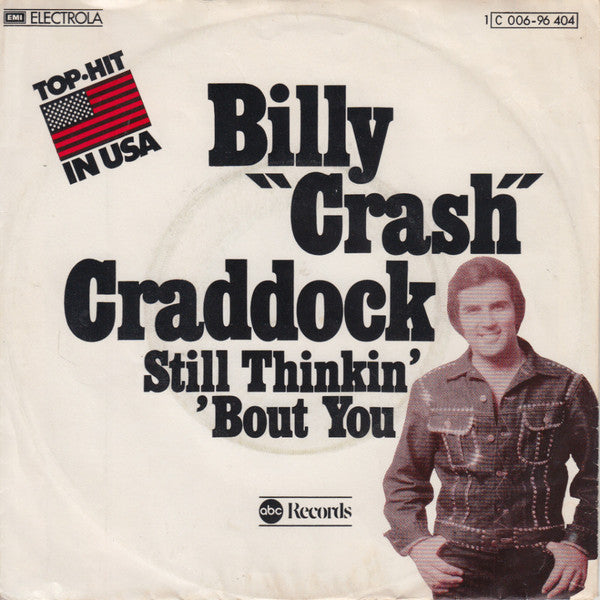 Billy "Crash" Craddock* : Still Thinkin' 'Bout You (7", Single)