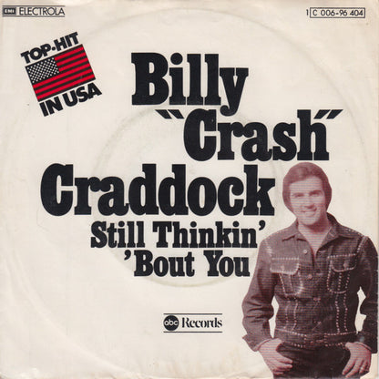 Billy "Crash" Craddock* : Still Thinkin' 'Bout You (7", Single)