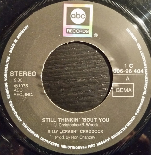 Billy "Crash" Craddock* : Still Thinkin' 'Bout You (7", Single)