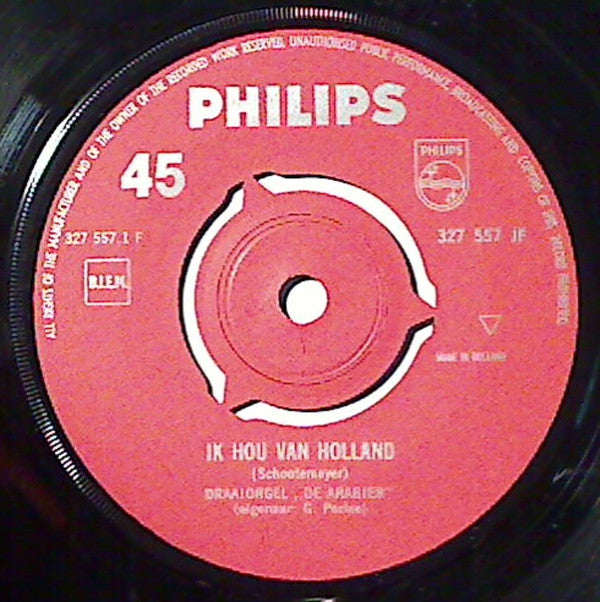 Draaiorgel De Arabier Eigenaar Gijs Perlee : Ik Hou Van Holland / Als Van De Amsterdamse Grachten Het Pierment Verdwijnt (7", Mono)